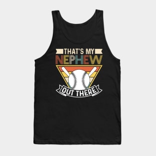 That's My Nephew Out There Baseball Tank Top